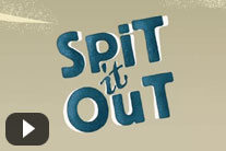 Spit it Out | Animation